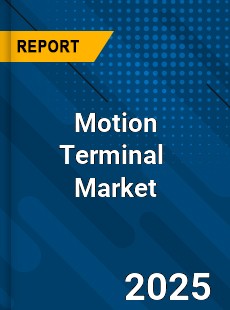 Global Motion Terminal Industry