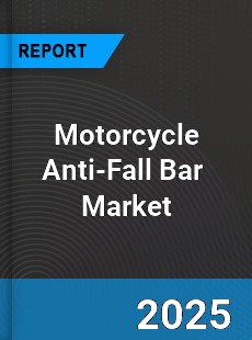 Global Motorcycle Anti Fall Bar Industry