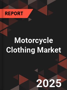 Global Motorcycle Clothing Industry