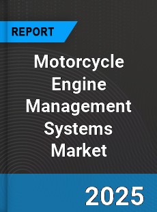 Global Motorcycle Engine Management Systems Market