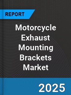 Global Motorcycle Exhaust Mounting Brackets Market