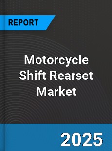 Motorcycle Shift Rearset Global Market