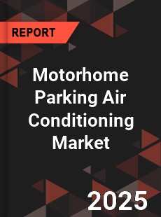 Motorhome Parking Air Conditioning Market