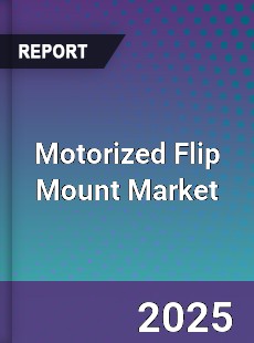 Global Motorized Flip Mount Market