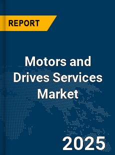 Global Motors and Drives Services Market