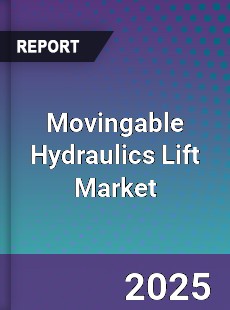 Global Movingable Hydraulics Lift Market