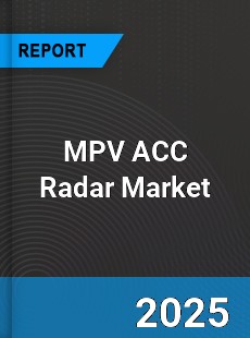 Global MPV ACC Radar Market