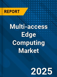 Global Multi access Edge Computing Market