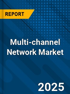 Global Multi channel Network Market