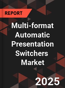 Global Multi format Automatic Presentation Switchers Industry