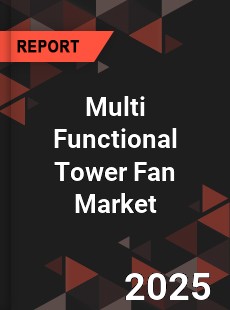 Multi Functional Tower Fan Market