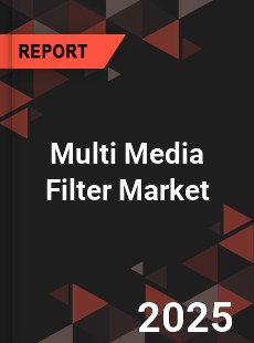 COVID 19 Outbreak Global Multi Media Filter Industry