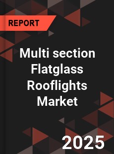 Multi section Flatglass Rooflights Market