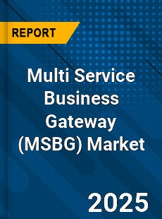 Global Multi Service Business Gateway Market