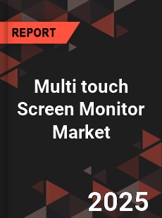 Multi touch Screen Monitor Market