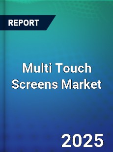 Worldwide Multi Touch Screens Market