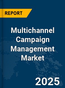 Global Multichannel Campaign Management Market
