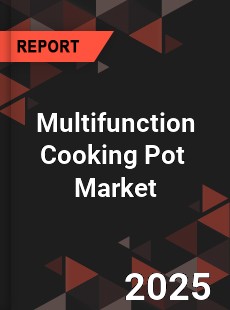 Global Multifunction Cooking Pot Industry
