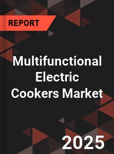 Global Multifunctional Electric Cookers Industry