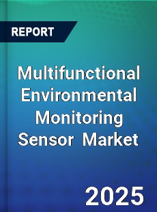 Global Multifunctional Environmental Monitoring Sensor Industry
