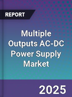 Global Multiple Outputs AC DC Power Supply Market