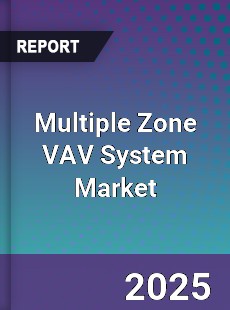 Multiple Zone VAV System Market