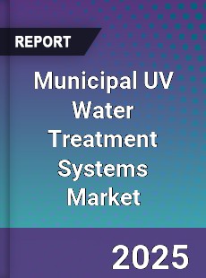 Municipal UV Water Treatment Systems Market