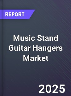 Global Music Stand Guitar Hangers Market