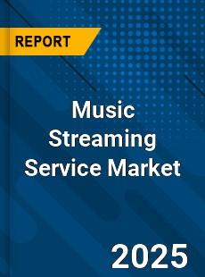 Report on Global Music Streaming Service Market by