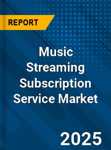 Global Music Streaming Subscription Service Market