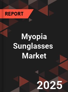 Global Myopia Sunglasses Market