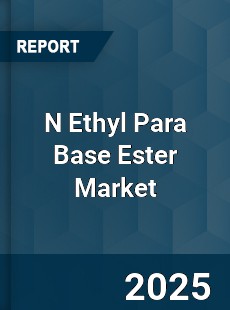 Global N Ethyl Para Base Ester Industry