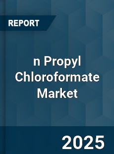 n Propyl Chloroformate Market