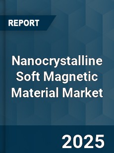 Global Nanocrystalline Soft Magnetic Material Market
