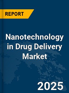 Global Nanotechnology in Drug Delivery Market