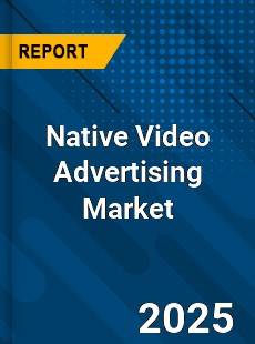 Native Video Advertising Market