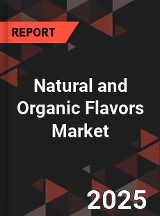 Global Natural and Organic Flavors Market