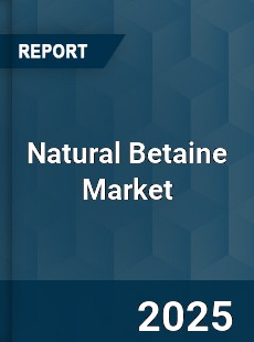 COVID 19 Outbreak Global Natural Betaine Industry