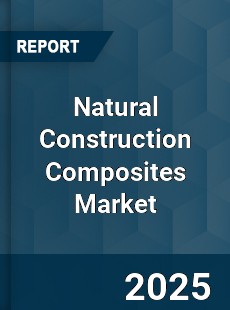 Global Natural Construction Composites Market