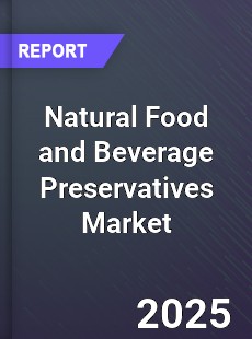Global Natural Food and Beverage Preservatives Market