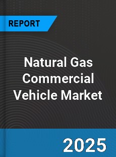 Global Natural Gas Commercial Vehicle Market