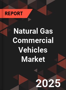 Global Natural Gas Commercial Vehicles Market