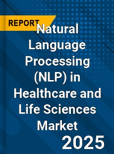 Global Natural Language Processing in Healthcare and Life Sciences Market