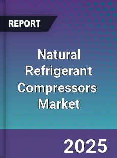 Global Natural Refrigerant Compressors Industry