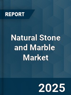 Global Natural Stone and Marble Market