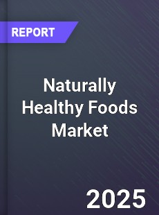 Global Naturally Healthy Foods Industry