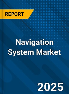 COVID 19 Outbreak Global Navigation System Industry