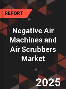 COVID 19 Outbreak Global Negative Air Machines and Air Scrubbers Industry