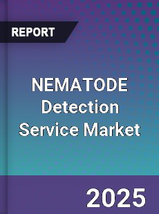 Global NEMATODE Detection Service Market