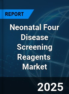 Global Neonatal Four Disease Screening Reagents Industry